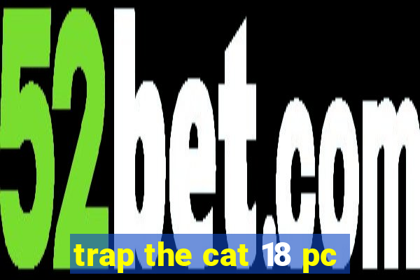 trap the cat 18 pc